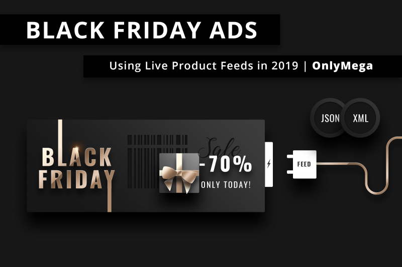 Successful Black Friday Banner Ads In 2019 Using Live Feeds Onlymega