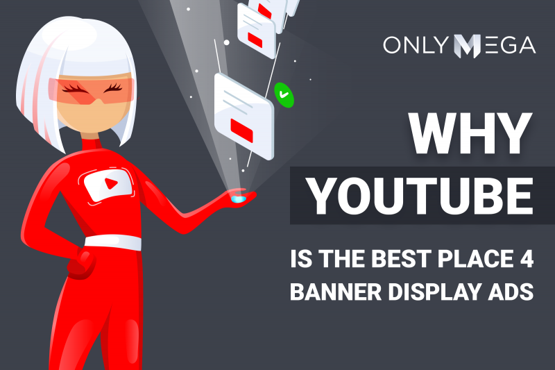 Why Youtube is the best place for banner display ads